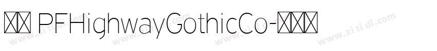 字体 PFHighwayGothicCo字体转换